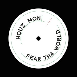 Fear tha World