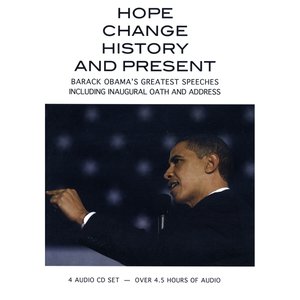 Hope,Change,History and Present - (Barack Obama's Greatest Speeches 2007-2010)