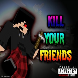KILL YOUR FRIENDS (In Minecraft)