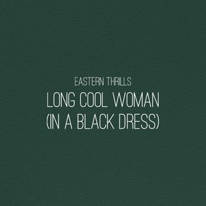 Long Cool Woman (In A Black Dress)
