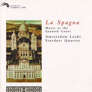 La Spagna - Music at the Spanish Court