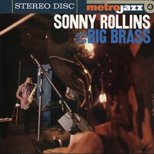 Sonny Rollins And The Big Brass (Expanded Edition)