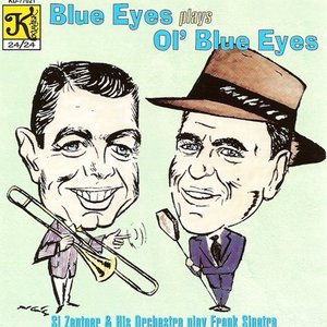 Si Zentner Orchestra: Blue Eyes Plays Ol' Blue Eyes