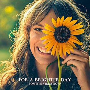 For a Brighter Day: Positive Vibrations