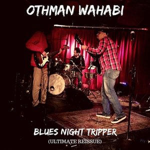 Blues Night Tripper (Ultimate Reissue)