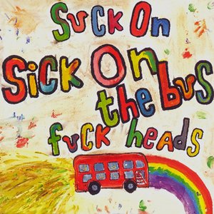 Suck On Fuck Heads