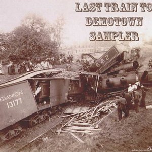 Last Train to...Demotown Sampler