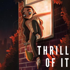 Thrill of It