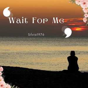 Wait For Me
