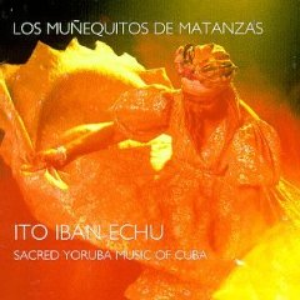 Ito Iban Echu: Sacred Yoruba Music of Cuba cover