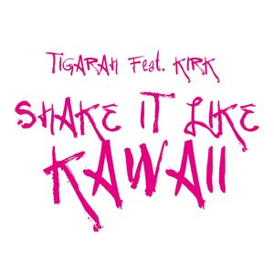 Shake It Like Kawaii (feat. Kirk) - Single
