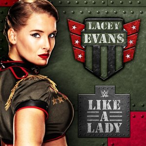 WWE: Like a Lady (Lacey Evans) - Single