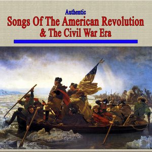 “Authentic Songs Of The American Revolution & The Civil War Era”的封面