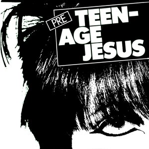 Pre Teenage Jesus and the Jerks