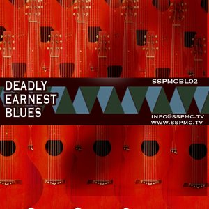 Deadly Earnest Blues