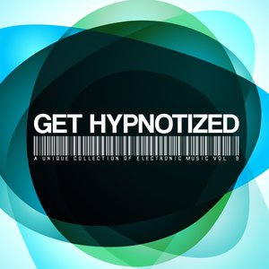 Get Hypnotized (A Unique Collection of Electronic Music, Vol. 9)