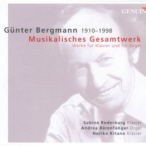 Bergmann, G.: Works for Piano and for Organ