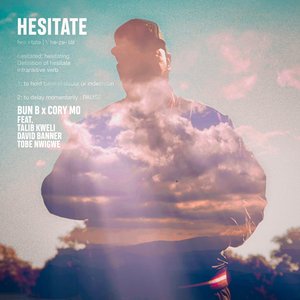 Hesitate (feat. Talib Kweli, David Banner & Tobe Nwigwe) - Single