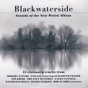 Blackwaterside (Sounds Of The New Weird Albion)