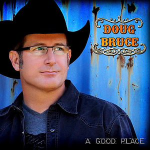 Doug Bruce - A Good Place - Zortam Music