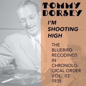 I'm Shooting High (The Bluebird Recordings In Chronological Order, Vol. 2 - 1935)