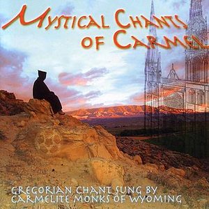 Mystical Chants Of Carmel