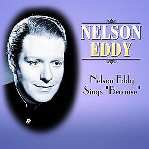 Nelson Eddy Sings "Because"