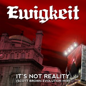 It's Not Reality (Scott Brown Evolution Mix)