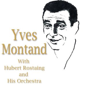 Yves Montand With Hubert Rostaing and His Orchestra