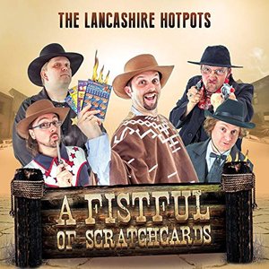The Lancashire Hotpots - A Fistful Of Scratchcards - Zortam Music