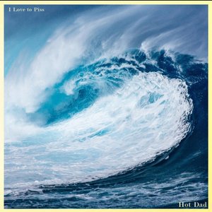 I Love to Piss - Single