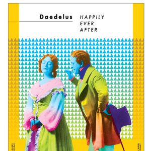 Daedelus Presents: Happily Ever After