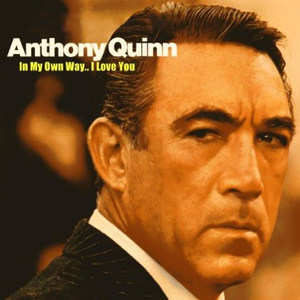 Anthony Quinn - I Love You And You Love Me Lyrics - Zortam Music