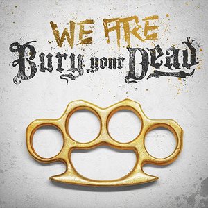 We Are Bury Your Dead - EP