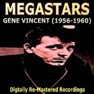 Megastars - Gene Vincent (1956-60)