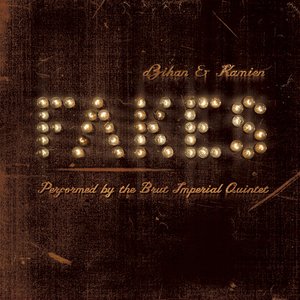 Fakes - Performed by The Brut Imperial Quintet