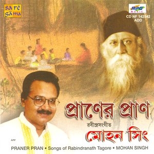 Praner Pran-Mohan Singh-Songs Of Rabindranath