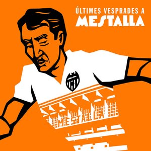 Últimes Vesprades a Mestalla