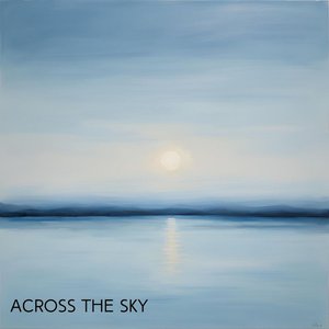 Across the Sky