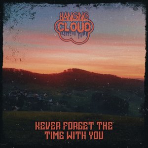 Never Forget The Time With You