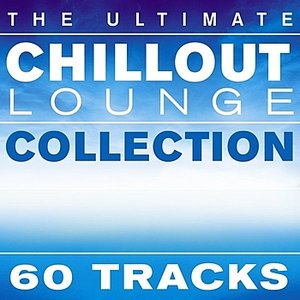 Image for 'The Ultimate Chillout Lounge Collection'