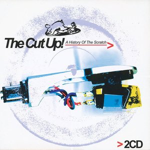 The Cut Up (A History of the Scratch) [Dynamite Mixers]