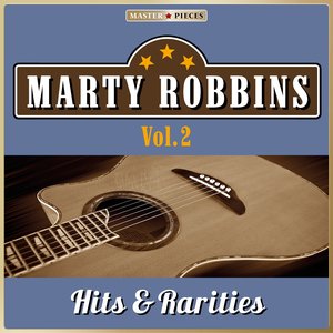 Masterpieces Presents Marty Robbins: Hits & Rarities, Vol. 2 (48 Tracks)