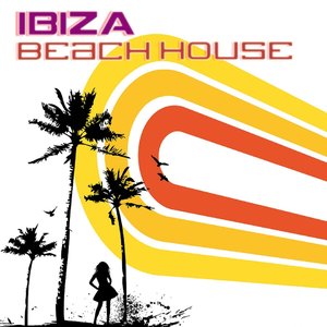 Ibiza Beach House (Chill, Lounge & Deep House)