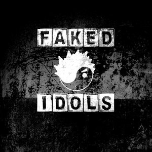 Image for 'Faked Idols'