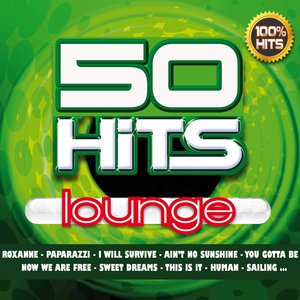 Top 50 Lounge (Cool Lounge, Chill Balearic, Latin Lounge, Electro Lounge and Mediterranean Lounge)