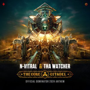 The Core Citadel (Official Dominator 2024 Anthem)