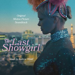 The Last Showgirl: Original Motion Picture Soundtrack