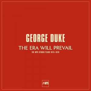 The Era Will Prevail (The MPS Studio Years 1973-1976)