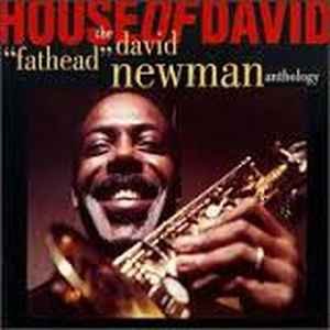 House Of David - The David "Fathead" Newman Anthology